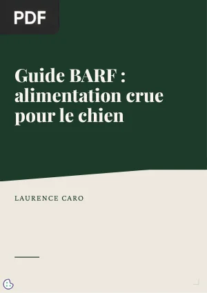 Guide BARF : alimentation crue pour le chien