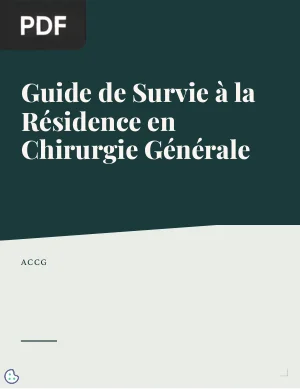 Guide de Survie à la Résidence en Chirurgie Générale