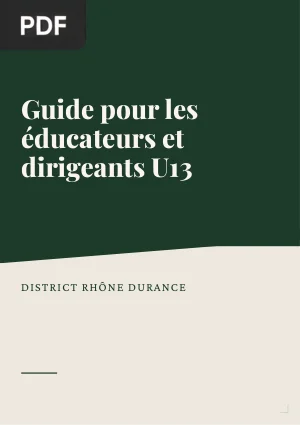 Guide pour les éducateurs et dirigeants U13