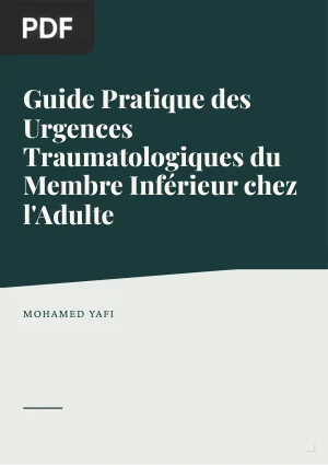 Guide Pratique des Urgences Traumatologiques du Membre Inférieur chez l'Adulte