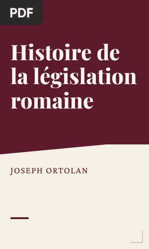 Histoire de la législation romaine