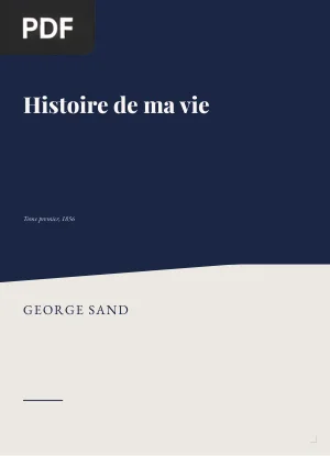 Histoire de ma vie, Tome I