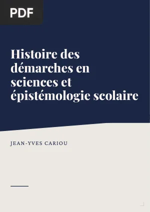 Histoire des démarches en sciences et épistémologie scolaire