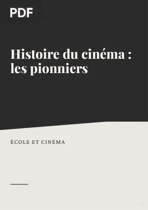 Histoire du cinéma : les pionniers