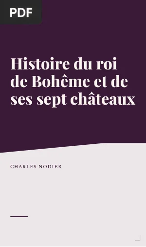 Histoire du roi de Bohême et de ses sept châteaux