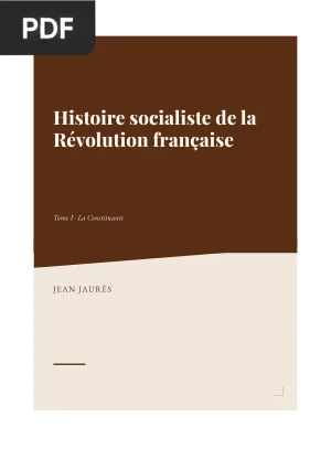 Histoire socialiste de la Révolution française, tome 1 : la Constituante