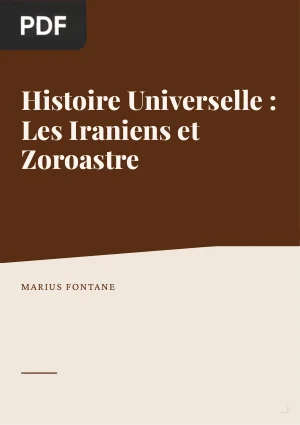 Histoire Universelle : Les Iraniens et Zoroastre