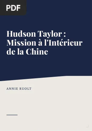 Hudson Taylor : Mission à l'Intérieur de la Chine