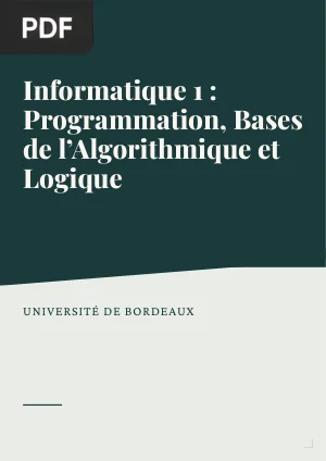 Informatique 1 : Programmation, Bases de l’Algorithmique et Logique