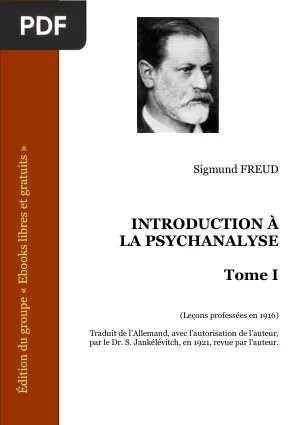 Introduction à la psychanalyse, Tome I