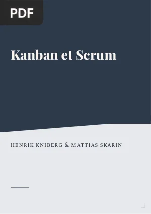 Kanban et Scrum : tirer le meilleur des deux