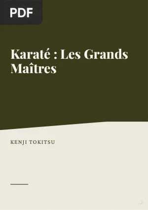 Karaté. Les Grands Maîtres