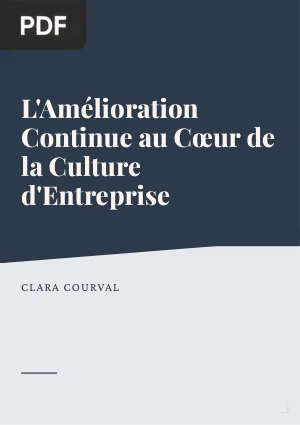 L'Amélioration Continue au Cœur de la Culture d'Entreprise