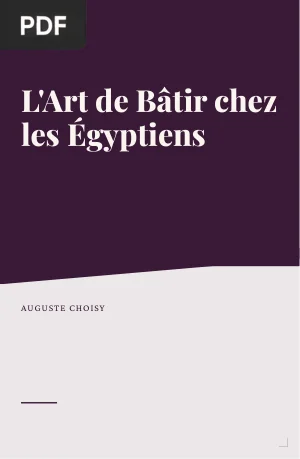 L'art de bâtir chez les Égyptiens