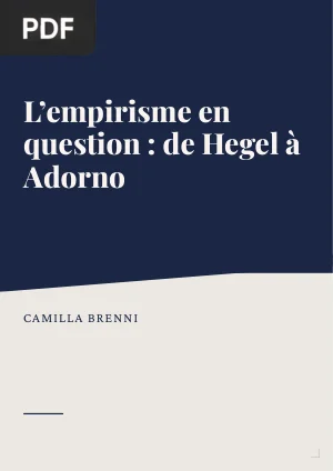 L'empirisme en question : histoire et actualisation de sa critique de Hegel à Adorno