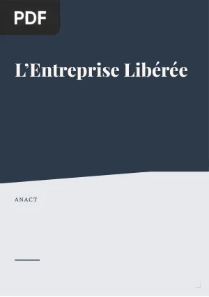 L’Entreprise Libérée : Synthèse Documentaire