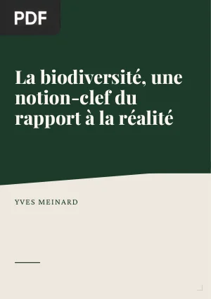 La biodiversité, une notion-clef du rapport cognitif à la réalité