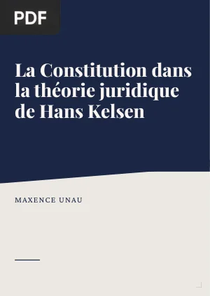 La Constitution dans la théorie juridique de Hans Kelsen