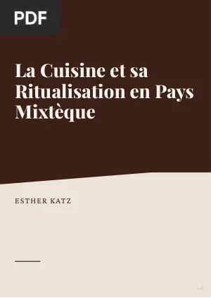 La cuisine et sa ritualisation en pays mixtèque (Oaxaca, Mexique)