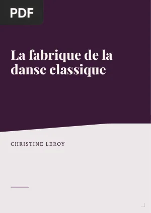 La fabrique de la danse classique: une pratique performative