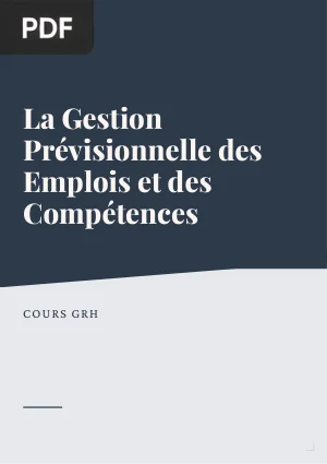 La Gestion Prévisionnelle des Emplois et des Compétences