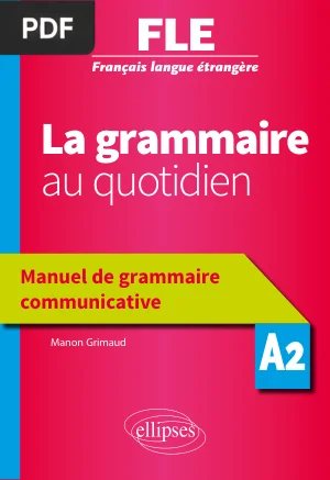 La grammaire au quotidien A2