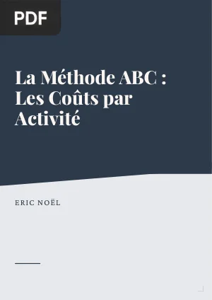 La Méthode ABC : Les Coûts par Activité