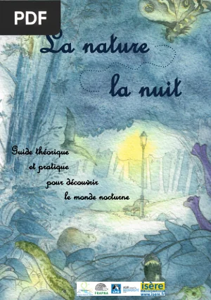 La nature la nuit : guide pour decouvrir le monde nocturne