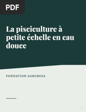 La pisciculture à petite échelle en eau douce