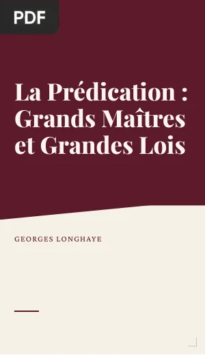 La Prédication : Grands Maîtres et Grandes Lois