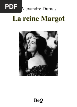 La Reine Margot I