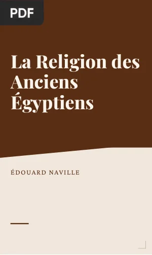 La Religion des Anciens Égyptiens