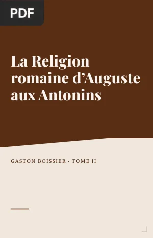 La Religion romaine d’Auguste aux Antonins, tome II