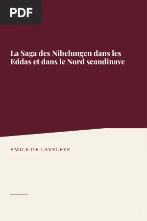La Saga des Nibelungen dans les Eddas et dans le Nord scandinave