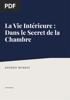 La Vie Intérieure : Dans le Secret de la Chambre
