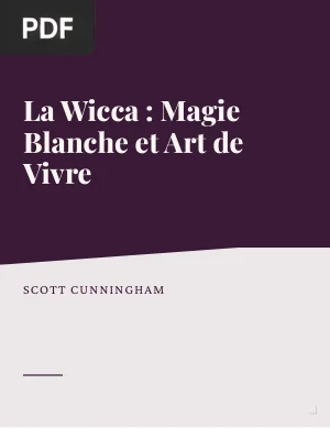 La Wicca : Magie Blanche et Art de Vivre