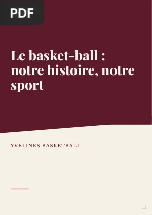 Le basket-ball : notre histoire, notre sport