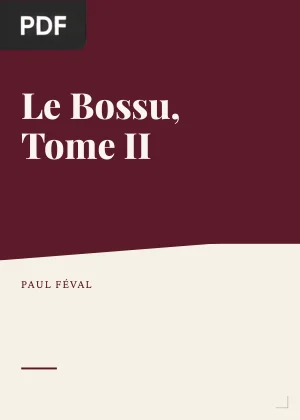 Le Bossu, Tome II