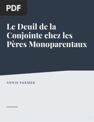 Le Deuil de la Conjointe chez les Pères Monoparentaux