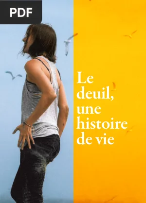 Le Deuil, une Histoire de Vie