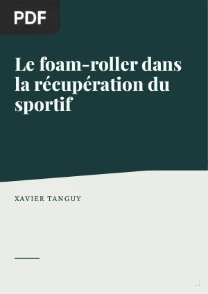 Le foam-roller dans la récupération du sportif