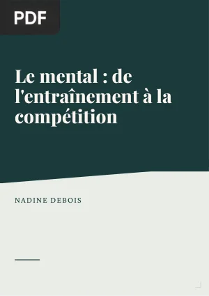 Le mental : de l'entraînement à la compétition