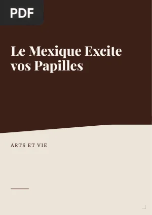Le Mexique excite vos papilles