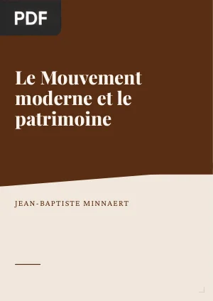 Le Mouvement moderne, le patrimoine et la figure des ideaux changeants