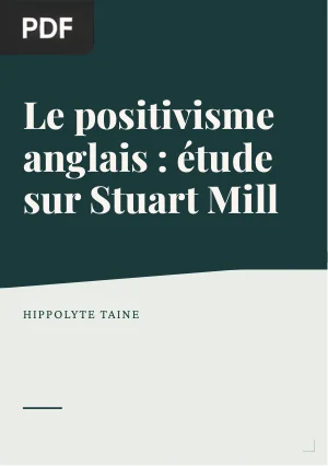 Le positivisme anglais : étude sur Stuart Mill