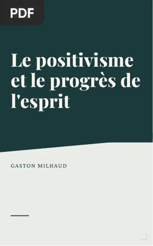 Le positivisme et le progrès de l'esprit