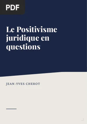 Le positivisme juridique en questions