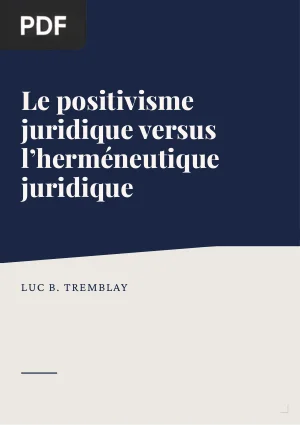 Le positivisme juridique versus l'herméneutique juridique