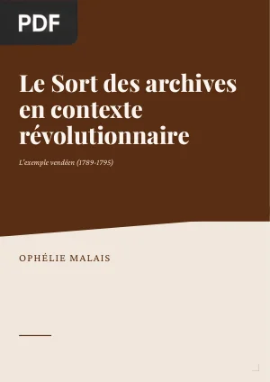 Le Sort des archives en contexte révolutionnaire : l'exemple vendéen (1789-1795)