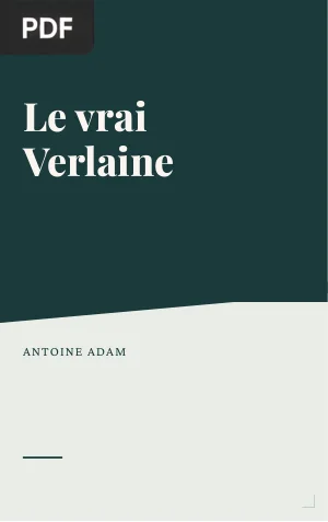Le vrai Verlaine : essai psychanalytique